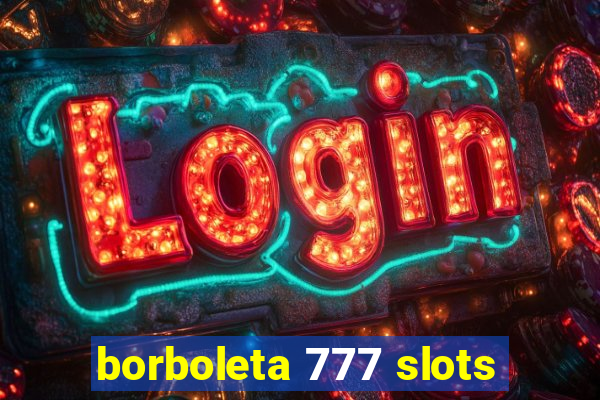 borboleta 777 slots